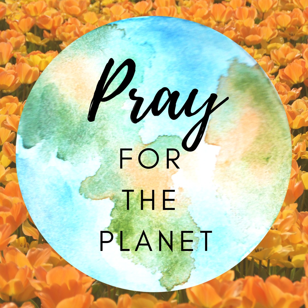 Pray for the Planet
